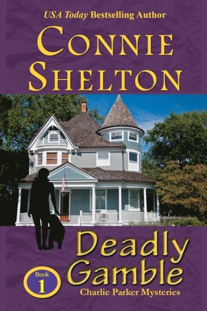 Connie Shelton - Deadly Gamble: A Girl and Her Dog Cozy Mystery, E-bok