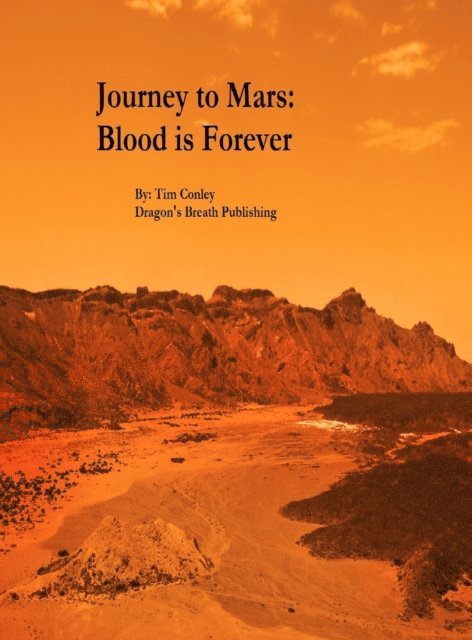 Tim Conley - Journey To Mars: Blood Is Forever, E-bok