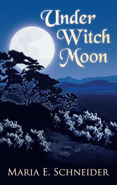 Maria Schneider - Under Witch Moon, E-bok