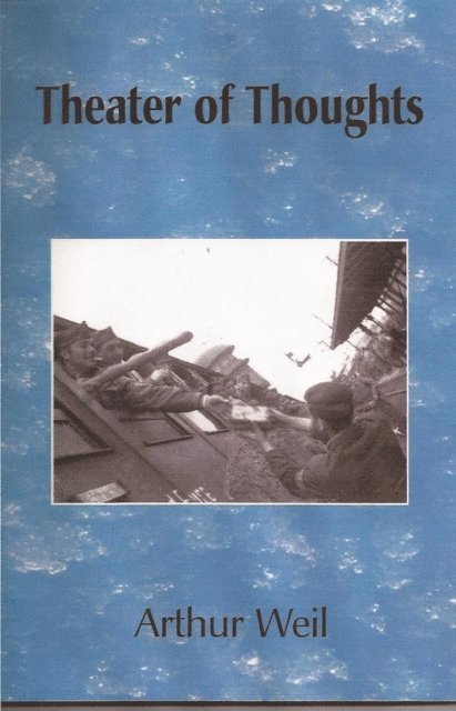 Arthur Weil - Theater of Thoughts, E-bok