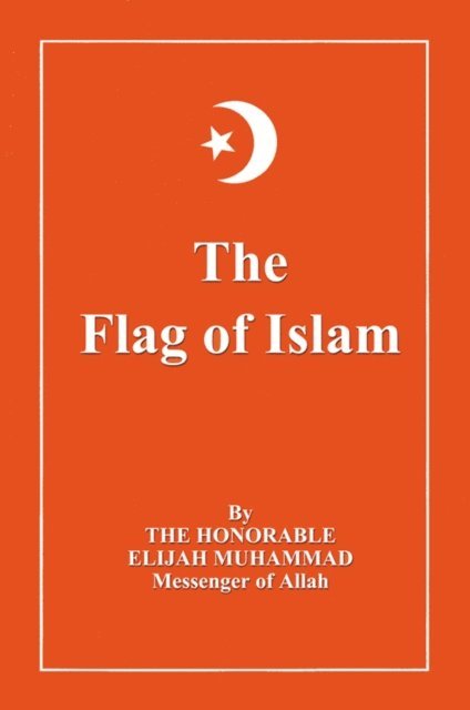 Elijah Muhammad - Flag of Islam, E-bok