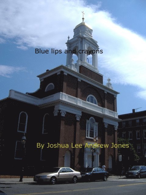 Joshua Jones - Blue lips and crayons, E-bok