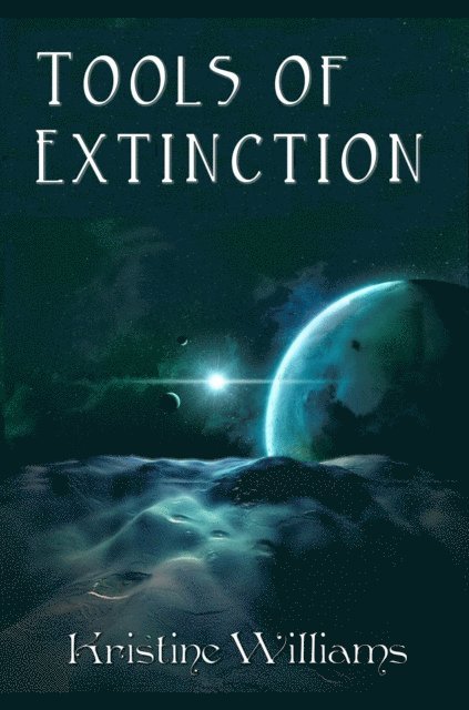 Kristine Williams - Tools of Extinction, E-bok