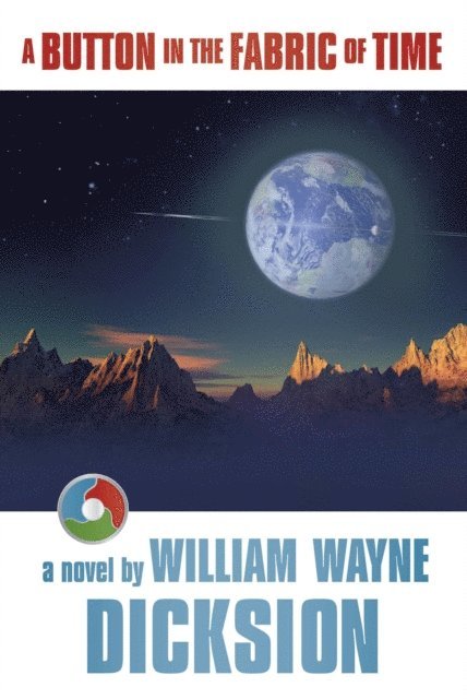 William Wayne Dicksion - Button in the Fabric of Time, E-bok. Tillgänglighet: Lägg i varukorg