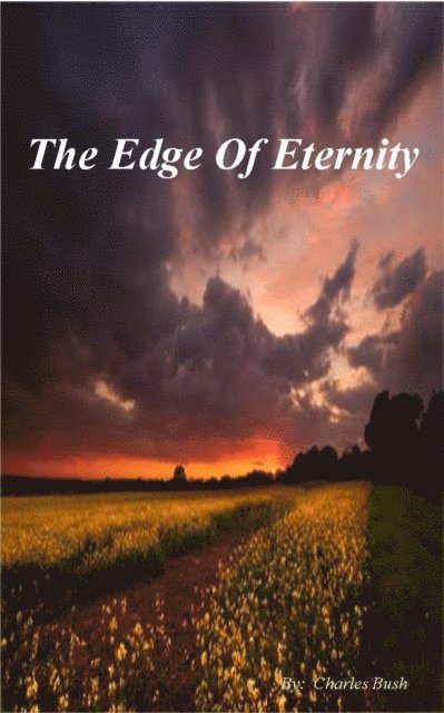 Charles Bush - Edge Of Eternity, E-bok