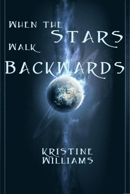 Kristine Williams - When The Stars Walk Backwards, E-bok
