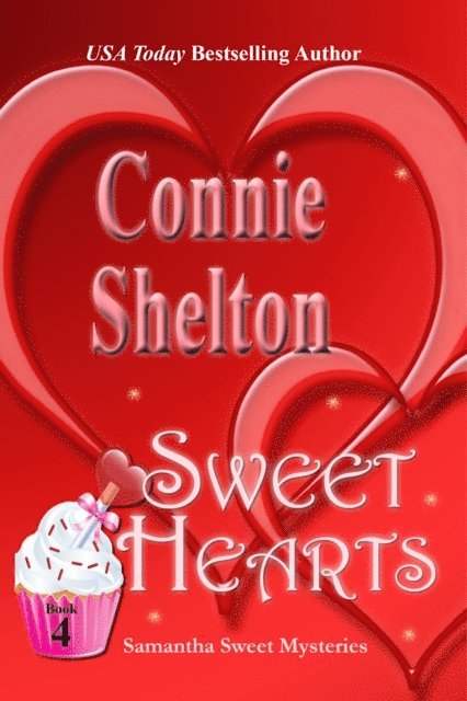 Connie Shelton - Sweet Hearts: A Sweet's Sweets Bakery Mystery, E-bok