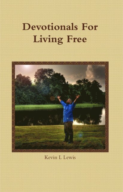 Kevin Lewis - Devotionals for Living Free, E-bok