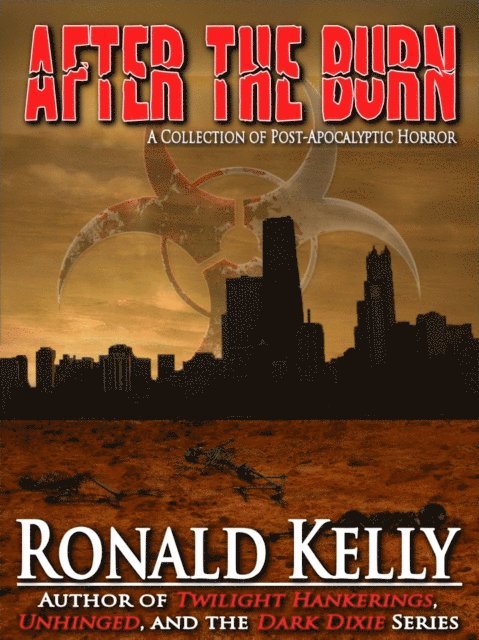 Ronald Kelly - After the Burn, E-bok