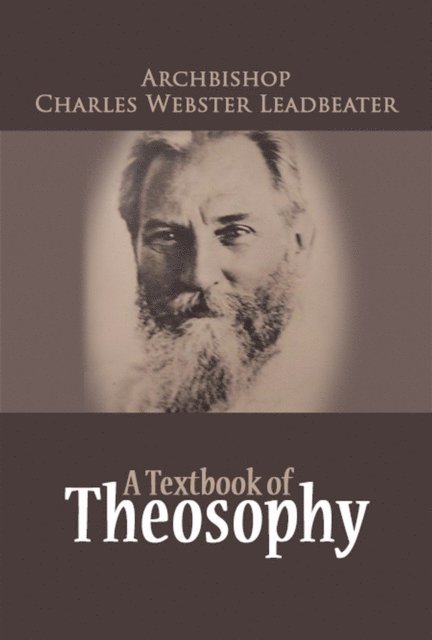 Charles W Leadbeater - Textbook of Theosophy, E-bok