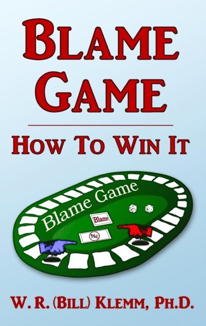 W. R. Klemm - Blame Game. How To Win It, E-bok. Tillgänglighet: Lägg i varukorg