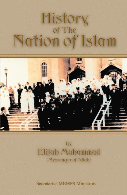 Elijah Muhammad - History of The Nation of Islam, E-bok