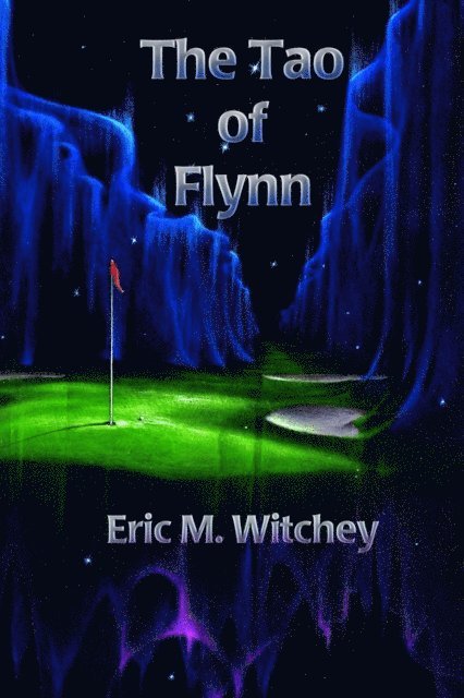 Eric Witchey - Tao of Flynn, E-bok