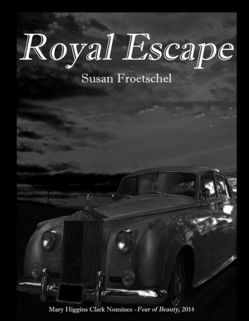 Susan Froetschel - Royal Escape, E-bok