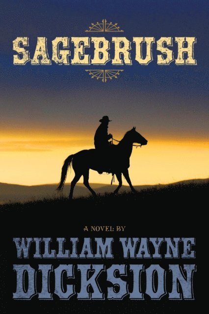William Wayne Dicksion - Sagebrush, E-bok. Tillgänglighet: Lägg i varukorg