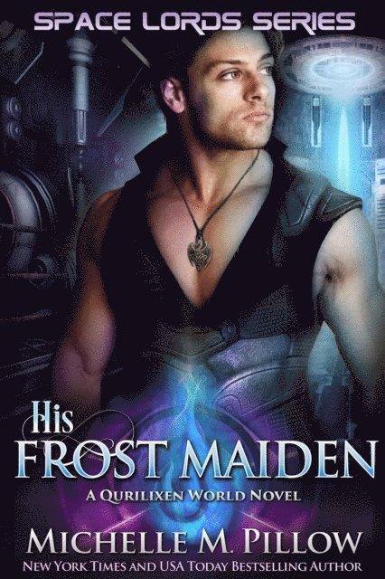 Michelle M. Pillow - His Frost Maiden: A Qurilixen World Novel, E-bok