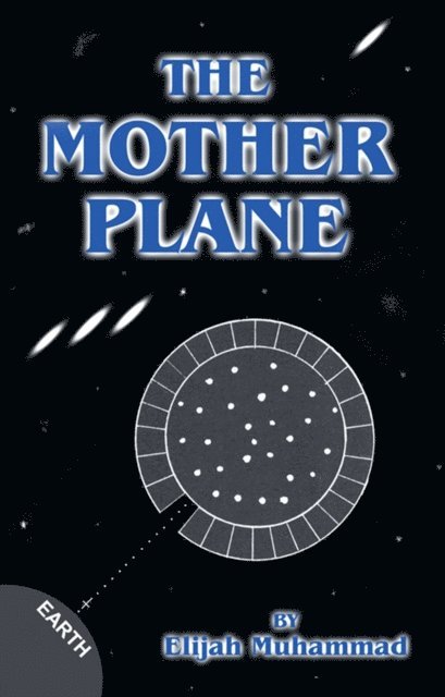 Elijah Muhammad - Mother Plane: UFO's, E-bok
