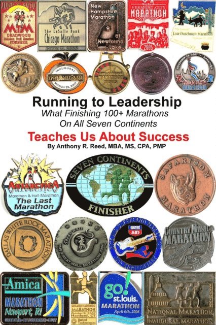 Anthony Reed - Running to Leadership: What Finishing 100+ Marathons On All 7 Continents Teaches Us About Success, E-bok