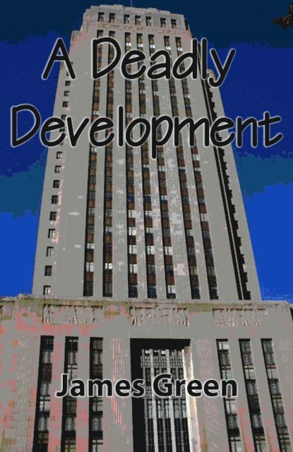 James Green - Deadly Development, E-bok