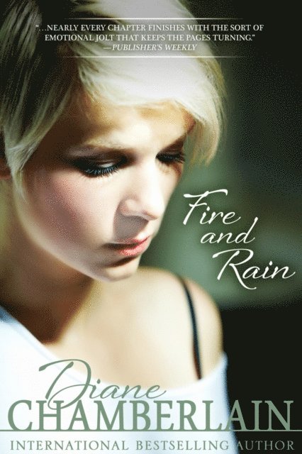 Diane Chamberlain - Fire and Rain, E-bok