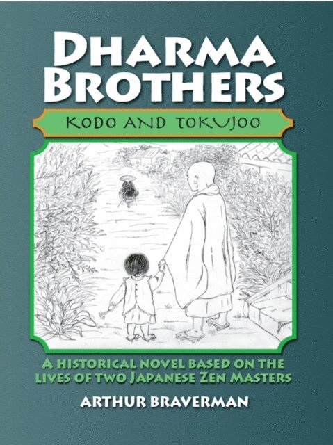 Arthur Braverman - Dharma Brothers Kodo and Tokujoo, E-bok