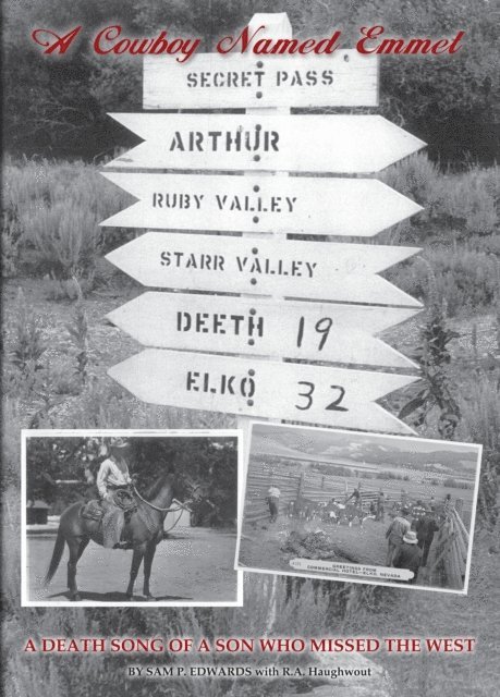 Sam Edwards - Cowboy Named Emmet: A Death Song of a Son Who Missed the West, E-bok