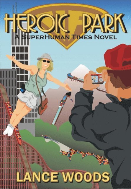 Lance Woods - Heroic Park: A SuperHuman Times Novel, E-bok