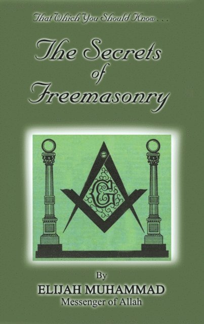 Elijah Muhammad - Secrets of Freemasonry, E-bok