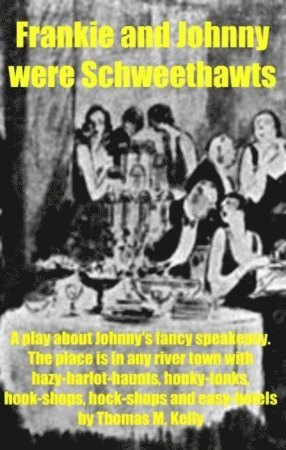 Thomas M. Kelly - Frankie and Johnny were Schweethawts, E-bok