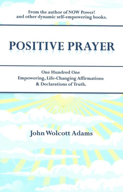 John Wolcott Adams - Positive Prayer, E-bok