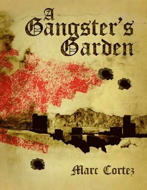 Marc Cortez - Gangster's Garden, E-bok