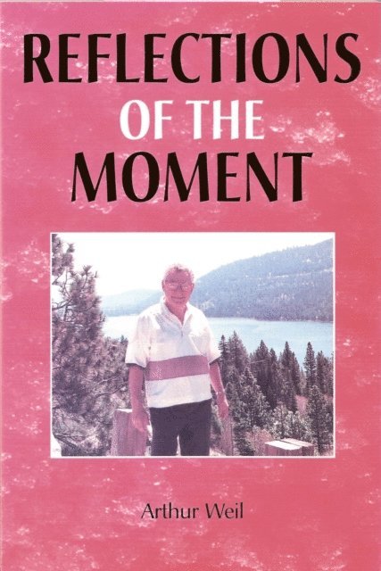 Arthur Weil - Reflections Of The Moment, E-bok
