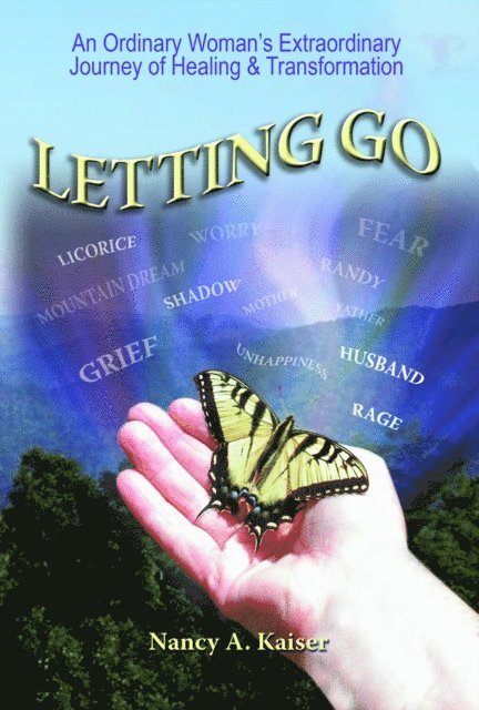 Nancy A Kaiser - Letting Go: An Ordinary Woman's Extraordinary Journey of Healing & Transformation, E-bok. Tillgänglighet: Lägg i varukorg