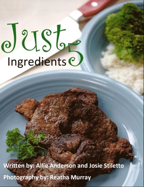 Allie Anderson - Just 5 Ingredients, E-bok