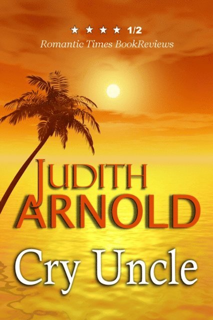 Judith Arnold - Cry Uncle, E-bok