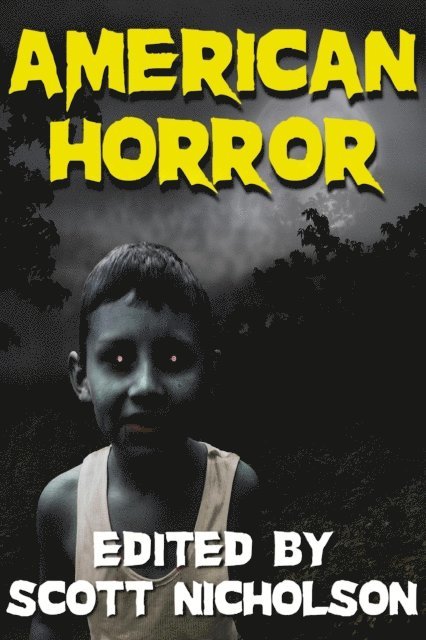 Scott Nicholson - American Horror, E-bok