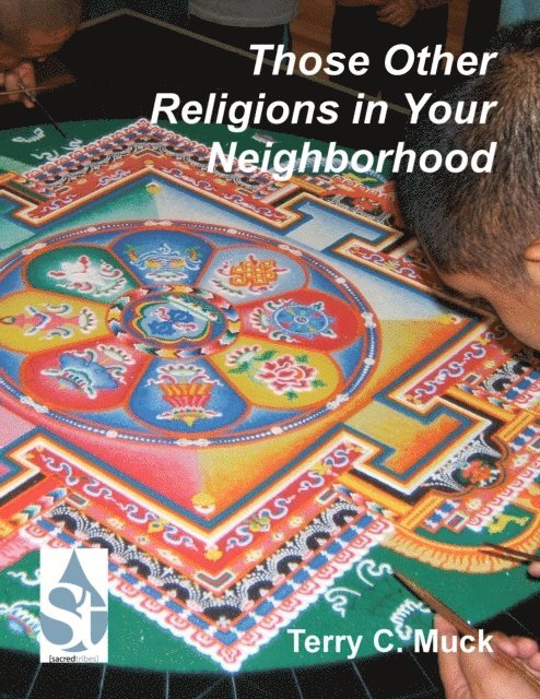 Terry C. Muck - Those Other Religions in Your Neighborhood, E-bok