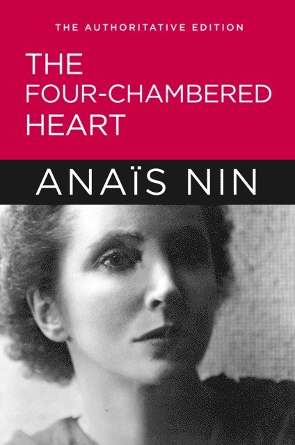 Anais Nin - Four-Chambered Heart, E-bok