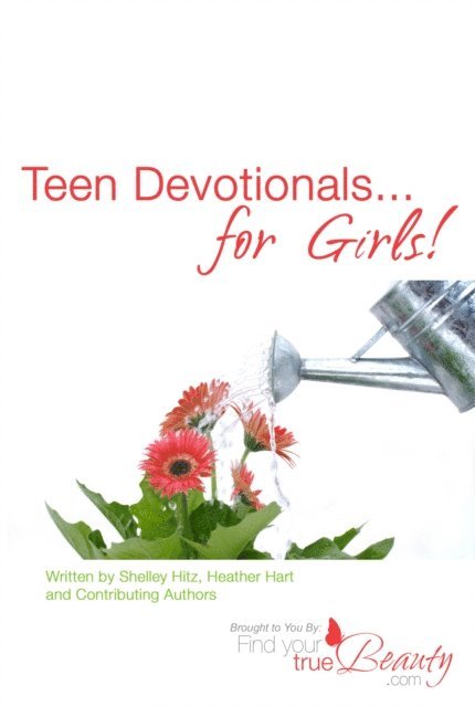 Shelley Hitz - Teen Devotionals...for Girls, E-bok
