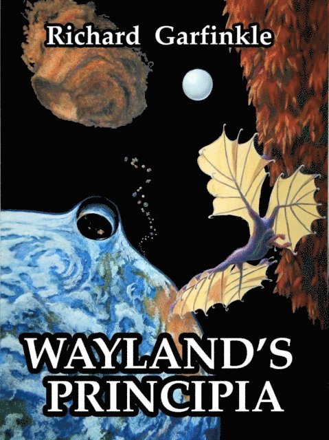 Richard Garfinkle - Wayland's Principia, E-bok