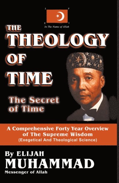 Elijah Muhammad - Theology of Time: Direct Transcription, E-bok
