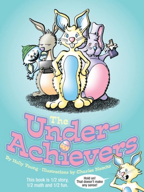 Underachievers