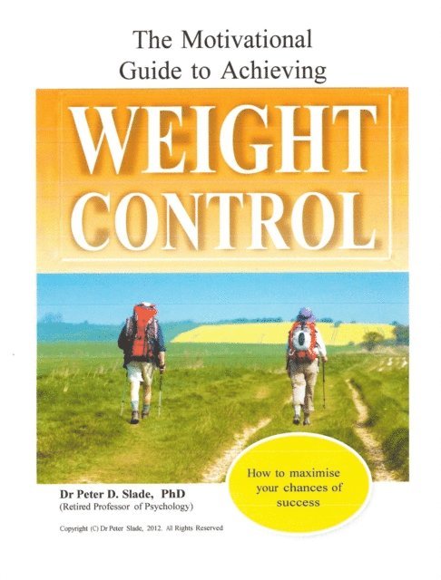 Peter Slade - Motivational Guide to Achieving Weight Control, E-bok