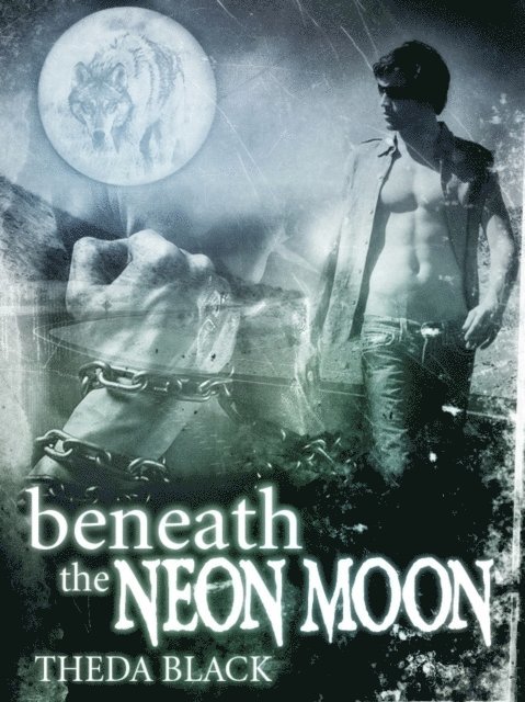 Theda Black - Beneath the Neon Moon, E-bok