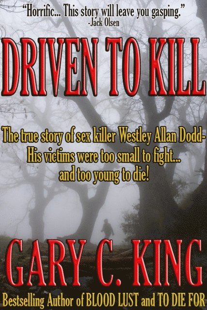 Gary C. King - Driven to Kill, E-bok
