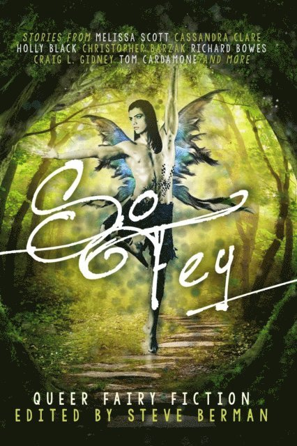 Steve Berman - So Fey: Queer Fairy Fiction, E-bok