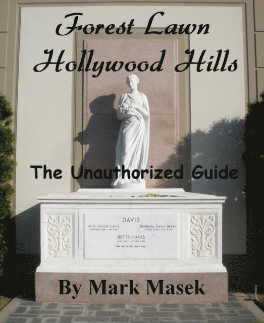 Mark Masek - Forest Lawn Hollywood Hills: The Unauthorized Guide, E-bok