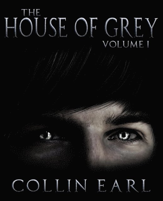 Collin Earl - House of Grey: Volume 1, E-bok