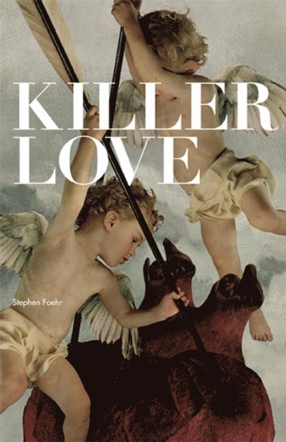 Stephen Foehr - Killer Love, E-bok