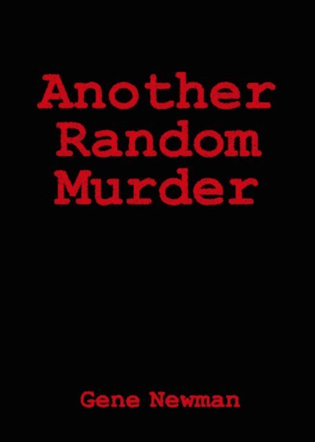 Gene Newman - Another Random Murder, E-bok